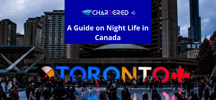 A Guide on Night Life in Canada